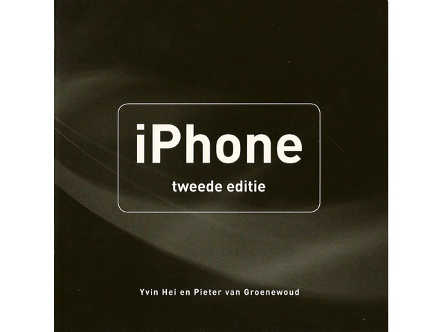 Boek - iPhone – tweede editie - Yvin Hei & Pieter van Groenewoud